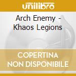 Arch Enemy - Khaos Legions cd