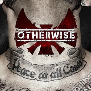 Otherwise - Peace At All Costs cd musicale di Otherwise