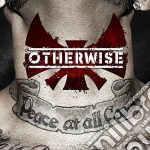 Otherwise - Peace At All Costs cd