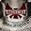 Otherwise - Peace At All Costs cd
