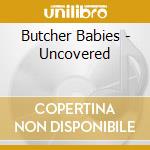 Butcher Babies - Uncovered cd