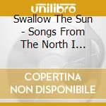 Swallow The Sun - Songs From The North I & Ii & Iii cd