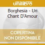 Borghesia - Un Chant D'Amour cd