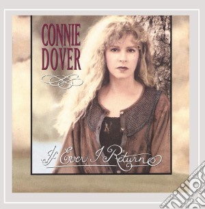 Connie Dover - If I Ever Return cd musicale di Connie Dover
