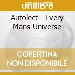 Autolect - Every Mans Universe cd musicale di Autolect