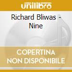 Richard Bliwas - Nine cd musicale di Richard Bliwas