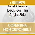 Noel Glenn - Look On The Bright Side cd