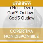 (Music Dvd) God'S Outlaw - God'S Outlaw cd