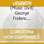 (Music Dvd) George Frideric Handel'S Messiah - George Frideric Handel'S Messiah cd