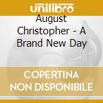 August Christopher - A Brand New Day cd