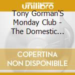 Tony Gorman'S Monday Club - The Domestic Appliance Sessions Vol 1 / The Macquarie Sessions cd