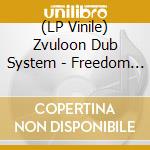 (LP Vinile) Zvuloon Dub System - Freedom Time vinile