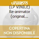 (LP VINILE) Re-animator (original motion picturesoun cd