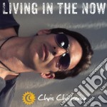 Chris Chickering - Living In The Now