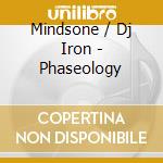 Mindsone / Dj Iron - Phaseology cd