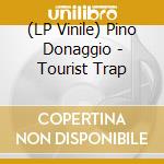 (LP Vinile) Pino Donaggio - Tourist Trap lp vinile di Pino Donaggio