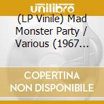 (LP Vinile) Mad Monster Party / Various (1967 Original Soundtrack) lp vinile di Waxwork