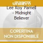 Lee Roy Parnell - Midnight Believer cd