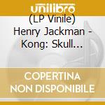 (LP Vinile) Henry Jackman - Kong: Skull Island (Original Soundtrack) (2 Lp) vinile
