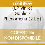 (LP Vinile) Goblin - Phenomena (2 Lp) vinile