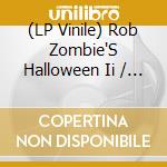 (LP Vinile) Rob Zombie'S Halloween Ii / Various vinile
