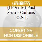 (LP Vinile) Paul Zaza - Curtains - O.S.T. vinile