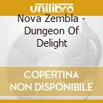 Nova Zembla - Dungeon Of Delight cd