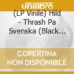 (LP Vinile) Hild - Thrash Pa Svenska (Black Vinyl) vinile