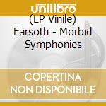 (LP Vinile) Farsoth - Morbid Symphonies vinile