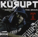 Kurupt - Against The Grain (Explicit Version)