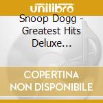 Snoop Dogg - Greatest Hits Deluxe (Cd+Dvd) cd