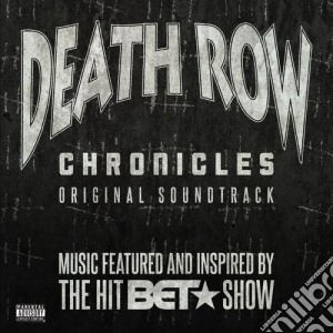 Death Row Chronicles: Original Soundtrack / Various cd musicale
