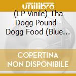 (LP Vinile) Tha Dogg Pound - Dogg Food (Blue Vinyl) vinile