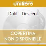 Dalit - Descent cd musicale di Dalit