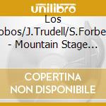 Los Lobos/J.Trudell/S.Forbert - Mountain Stage Vol.5 cd musicale di Lobos/j.trudell/ Los