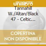 Tannahill W./Altan/Black 47 - Celtic Mountain Stage