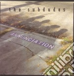 Subdudes - Annunciation