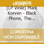 (LP Vinile) Mark Korven - Black Phone, The (Soundtrack) [2Lp] ('The Grabber' Colored Black & White Burst & Blood Red & Black Smoke 180 Gram Vinyl, Art Print Inser vinile