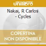 Nakai, R Carlos - Cycles cd