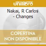 Nakai, R Carlos - Changes cd
