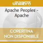 Apache Peoples - Apache cd