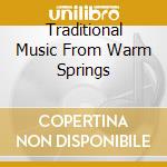 Traditional Music From Warm Springs cd