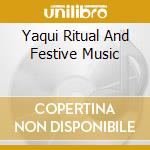 Yaqui Ritual And Festive Music cd