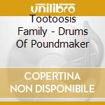 Tootoosis Family - Drums Of Poundmaker cd
