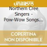 Northern Cree Singers - Pow-Wow Songs Recorded Live At Fort Duchesne cd