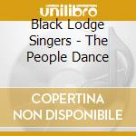 Black Lodge Singers - The People Dance cd