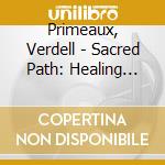 Primeaux, Verdell - Sacred Path: Healing Songs Of The Native American Church cd