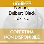 Pomani, Delbert 'Black Fox' - Connection To The Mother Earth cd