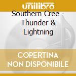 Southern Cree - Thunder & Lightning