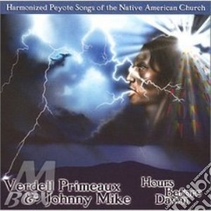 Primeaux & Mike - Hours Before Dawn - Harmonized Peyoye So cd musicale di Primeaux & mike